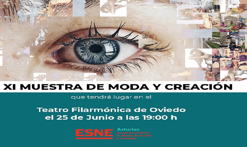 XI MUESTRA DE MODA Y CREACIÓN DE ESNE ASTURIAS XI MUESTRA DE MODA Y CREACIÓN DE ESNE ASTURIAS